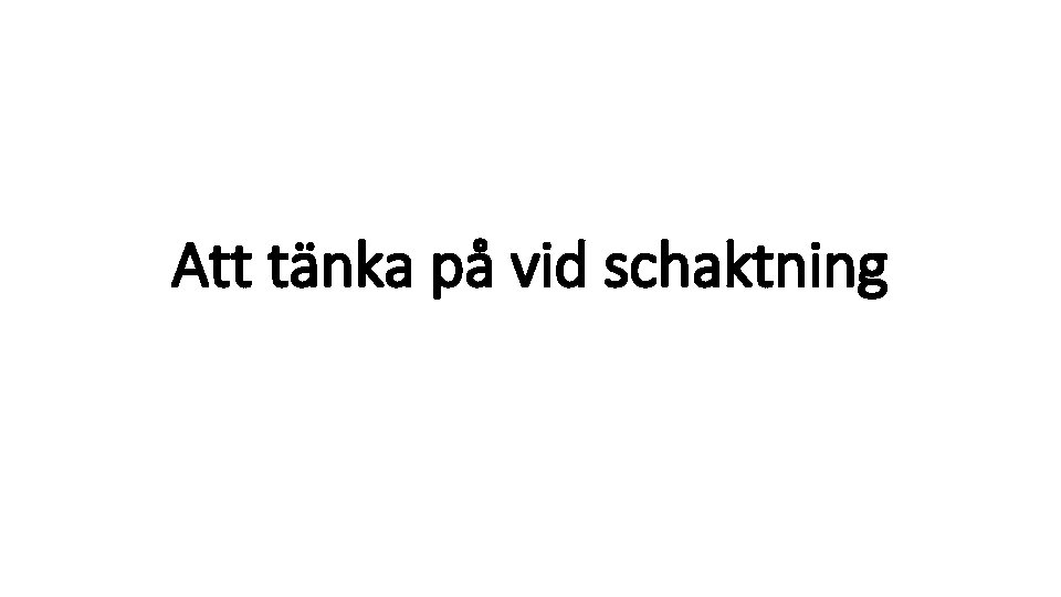 Att tänka på vid schaktning 