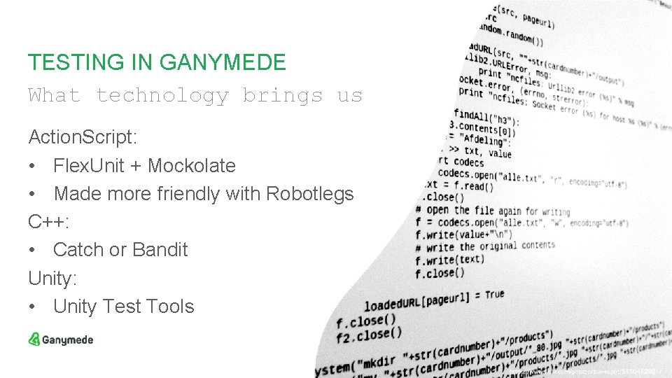 TESTING IN GANYMEDE What technology brings us Action. Script: • Flex. Unit + Mockolate