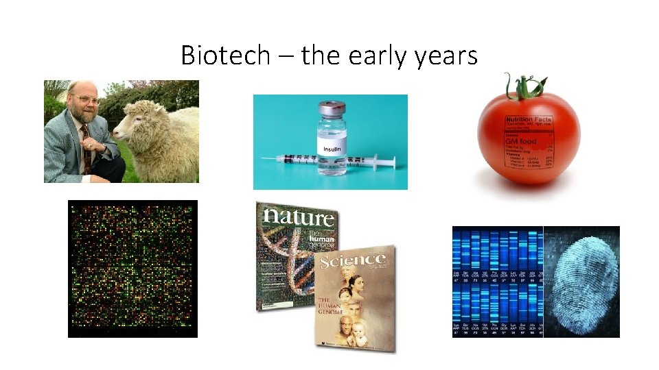 Biotech – the early years 