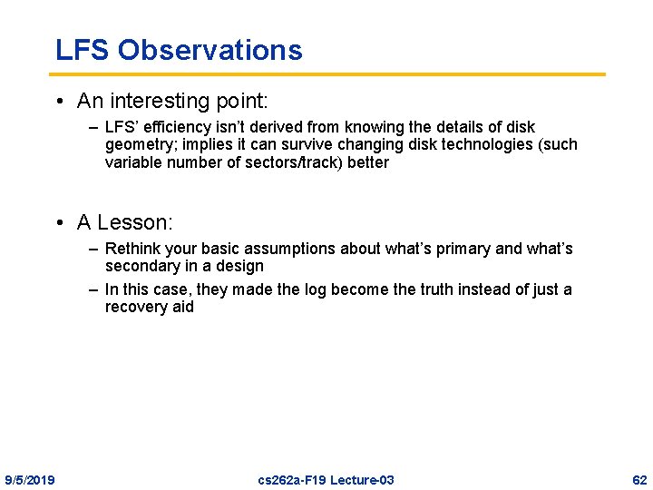 LFS Observations • An interesting point: – LFS’ efficiency isn’t derived from knowing the