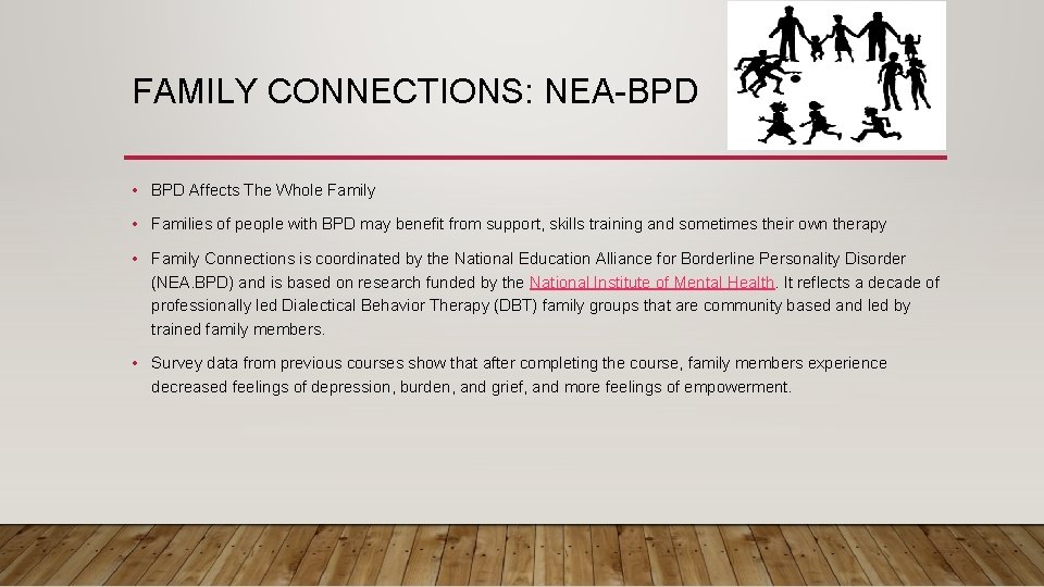 FAMILY CONNECTIONS: NEA-BPD • BPD Affects The Whole Family • Families of people with
