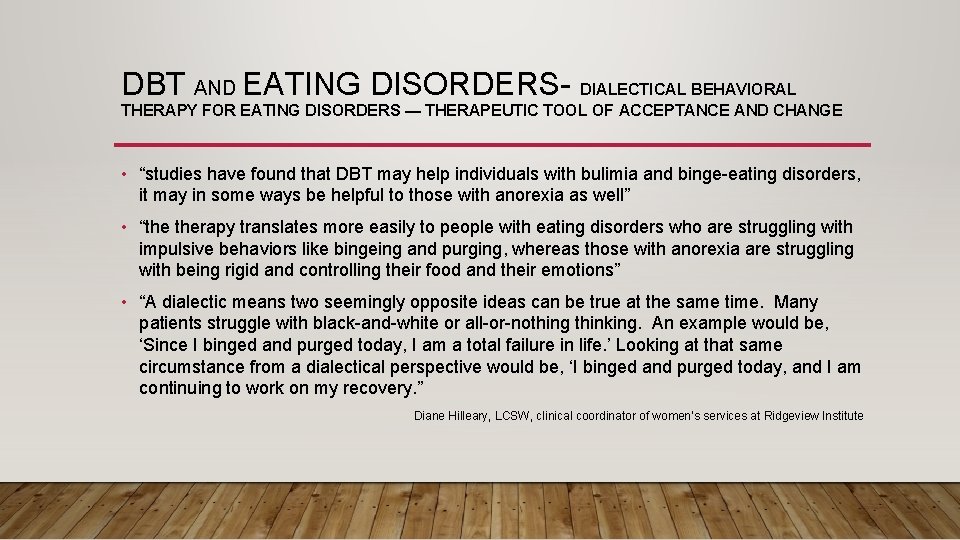 DBT AND EATING DISORDERS- DIALECTICAL BEHAVIORAL THERAPY FOR EATING DISORDERS — THERAPEUTIC TOOL OF