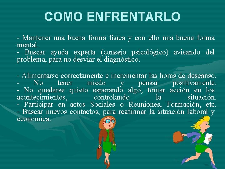 COMO ENFRENTARLO - Mantener una buena forma física y con ello una buena forma