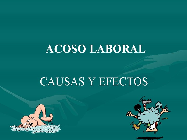 ACOSO LABORAL CAUSAS Y EFECTOS 