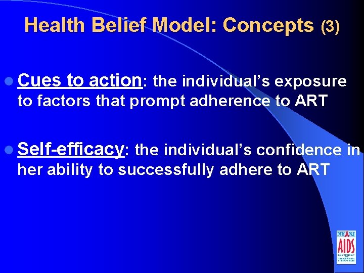 Health Belief Model: Concepts (3) l Cues to action: the individual’s exposure to factors