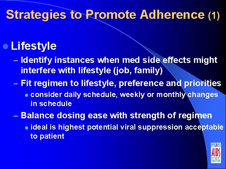 Strategies to Promote Adherence (1) l Lifestyle – Identify instances when med side effects