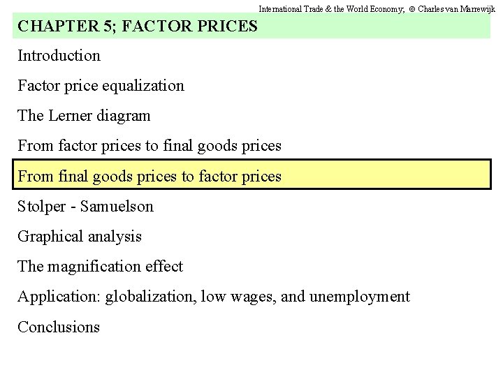 International Trade & the World Economy; Charles van Marrewijk CHAPTER 5; FACTOR PRICES Introduction