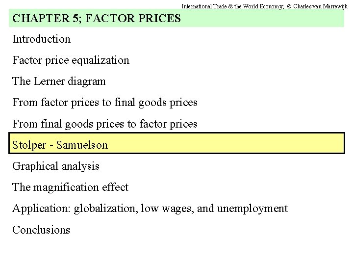 International Trade & the World Economy; Charles van Marrewijk CHAPTER 5; FACTOR PRICES Introduction