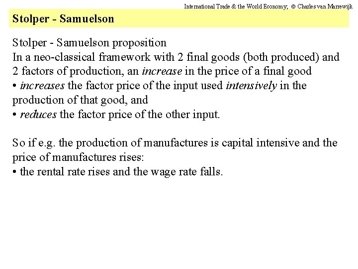 International Trade & the World Economy; Charles van Marrewijk Stolper - Samuelson proposition In