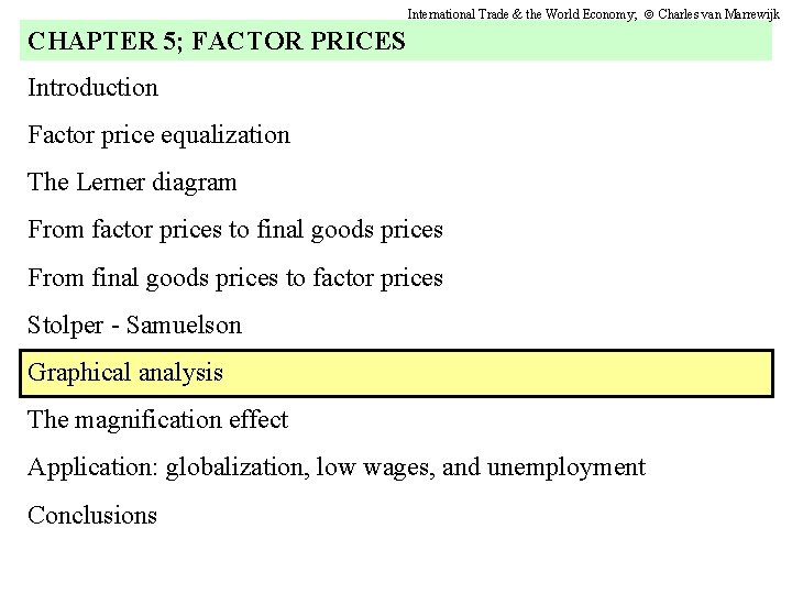 International Trade & the World Economy; Charles van Marrewijk CHAPTER 5; FACTOR PRICES Introduction