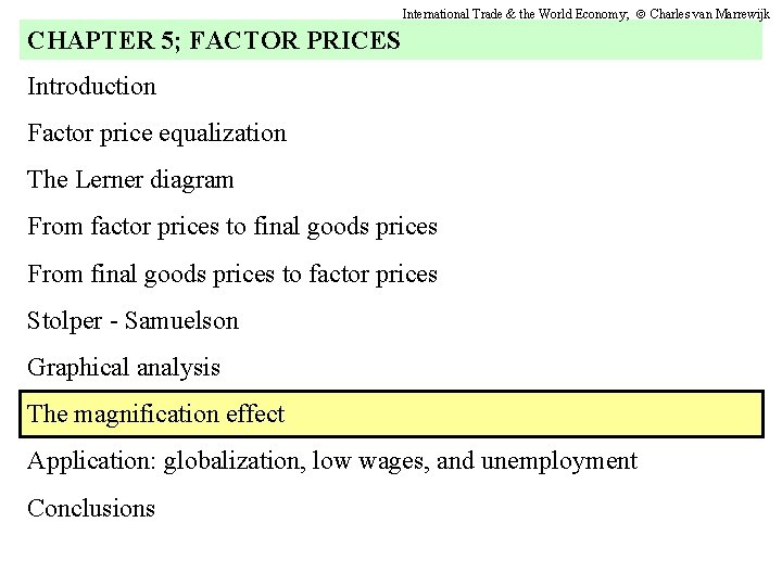 International Trade & the World Economy; Charles van Marrewijk CHAPTER 5; FACTOR PRICES Introduction