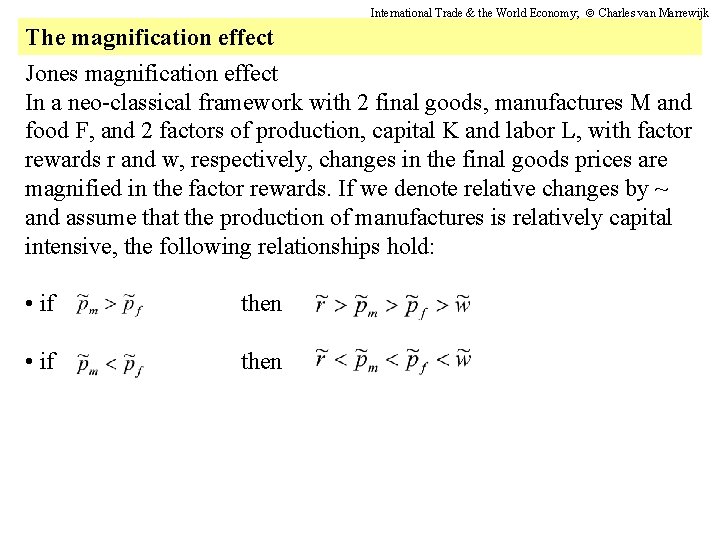 International Trade & the World Economy; Charles van Marrewijk The magnification effect Jones magnification