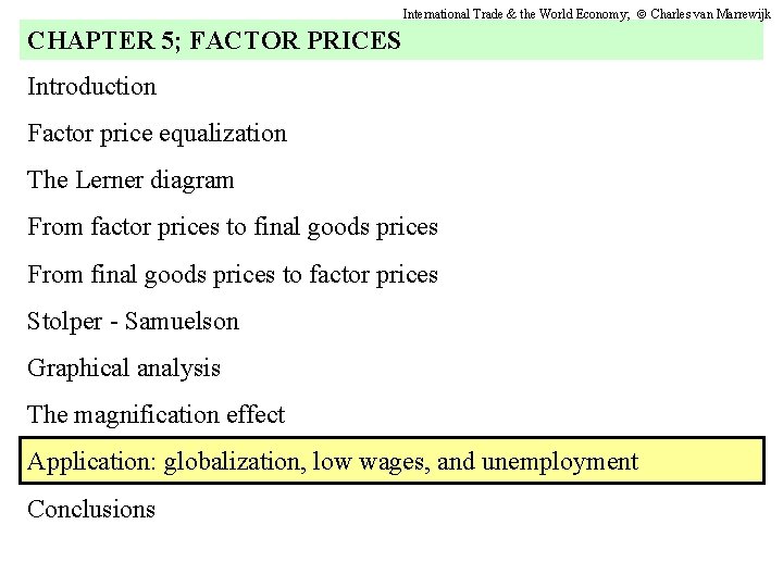 International Trade & the World Economy; Charles van Marrewijk CHAPTER 5; FACTOR PRICES Introduction