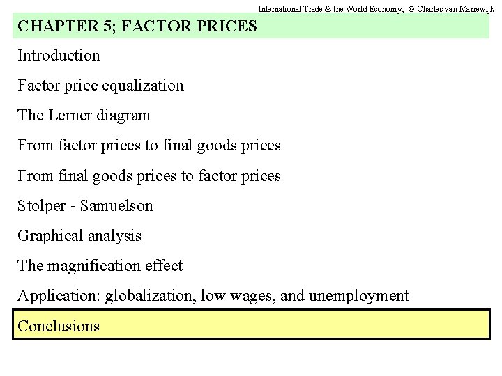 International Trade & the World Economy; Charles van Marrewijk CHAPTER 5; FACTOR PRICES Introduction