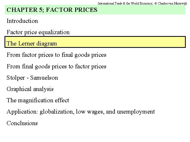 International Trade & the World Economy; Charles van Marrewijk CHAPTER 5; FACTOR PRICES Introduction