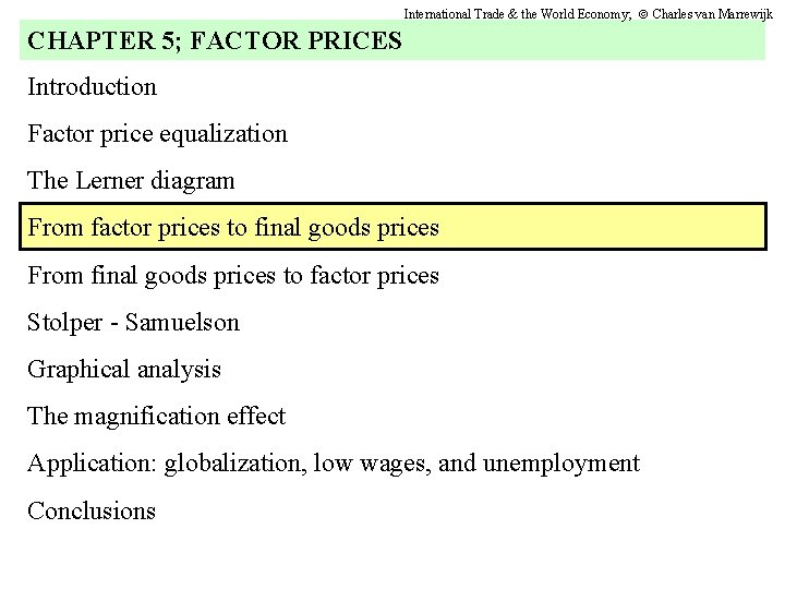 International Trade & the World Economy; Charles van Marrewijk CHAPTER 5; FACTOR PRICES Introduction