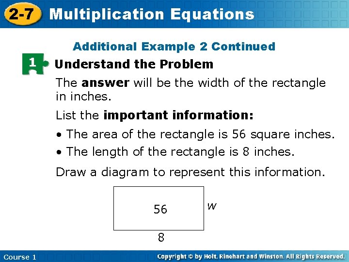 2 -7 Multiplication Equations Additional Example 2 Continued 1 Understand the Problem The answer 2 -7 Multiplication Equations Additional Example 2 Continued 1 Understand the Problem The answer