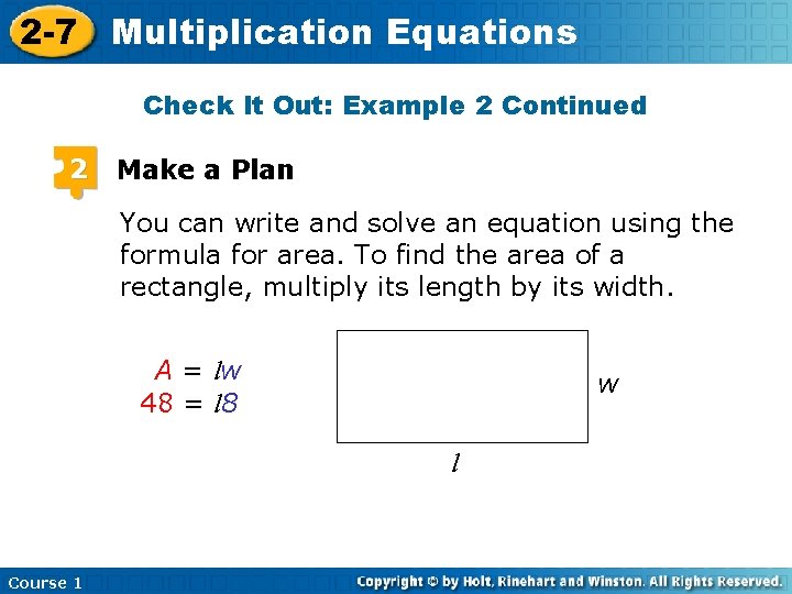 2 -7 Multiplication Equations Check It Out: Example 2 Continued 2 Make a Plan 2 -7 Multiplication Equations Check It Out: Example 2 Continued 2 Make a Plan