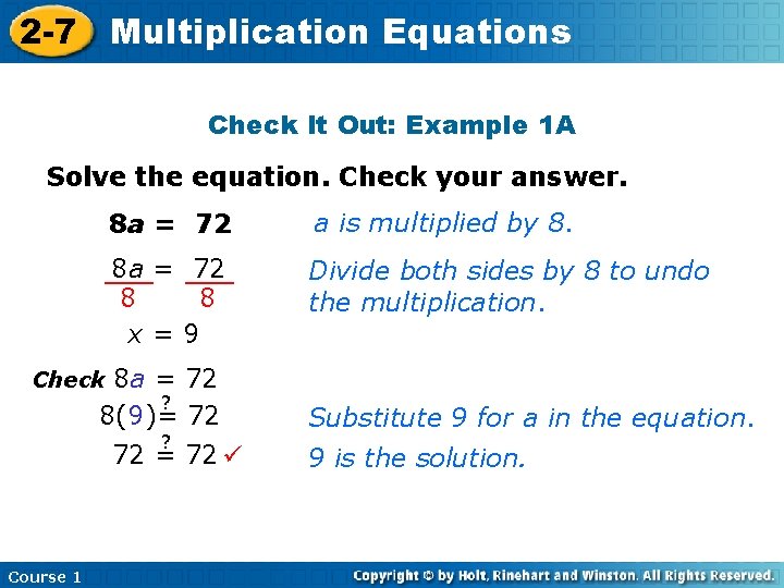 2 -7 Multiplication Equations Check It Out: Example 1 A Solve the equation. Check 2 -7 Multiplication Equations Check It Out: Example 1 A Solve the equation. Check
