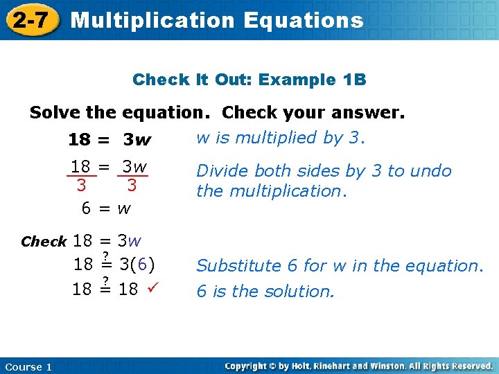 2 -7 Multiplication Equations Check It Out: Example 1 B Solve the equation. Check 2 -7 Multiplication Equations Check It Out: Example 1 B Solve the equation. Check