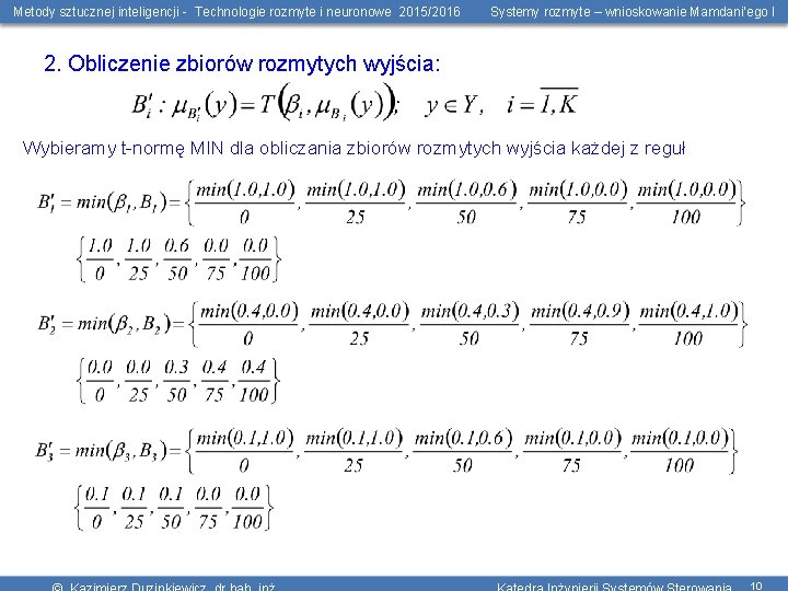 Metody sztucznej inteligencji - Technologie rozmyte i neuronowe 2015/2016 Systemy rozmyte – wnioskowanie Mamdani’ego