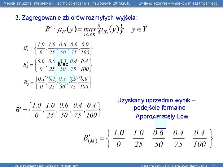 Metody sztucznej inteligencji - Technologie rozmyte i neuronowe 2015/2016 Systemy rozmyte – wnioskowanie Mamdani’ego