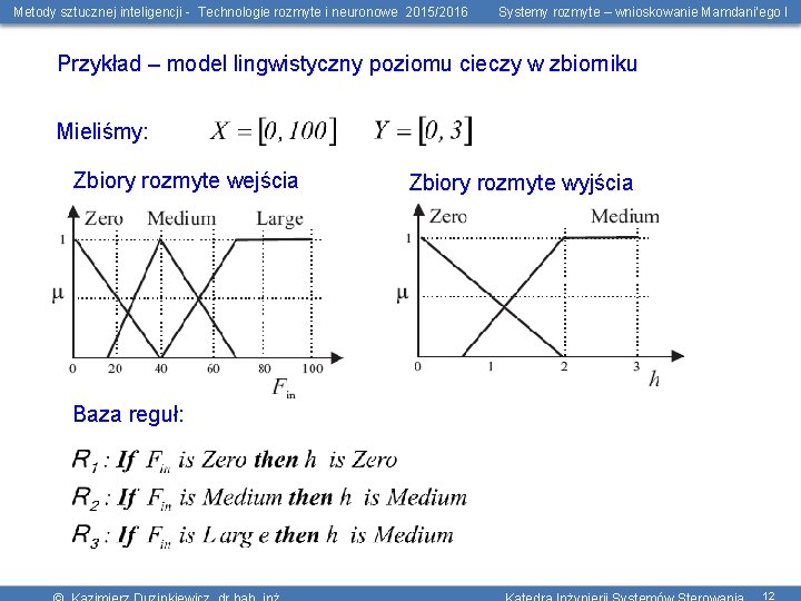 Metody sztucznej inteligencji - Technologie rozmyte i neuronowe 2015/2016 Systemy rozmyte – wnioskowanie Mamdani’ego