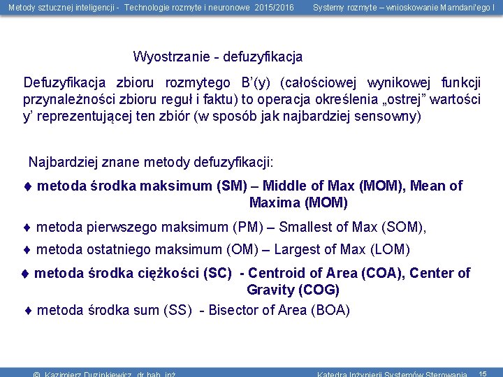 Metody sztucznej inteligencji - Technologie rozmyte i neuronowe 2015/2016 Systemy rozmyte – wnioskowanie Mamdani’ego