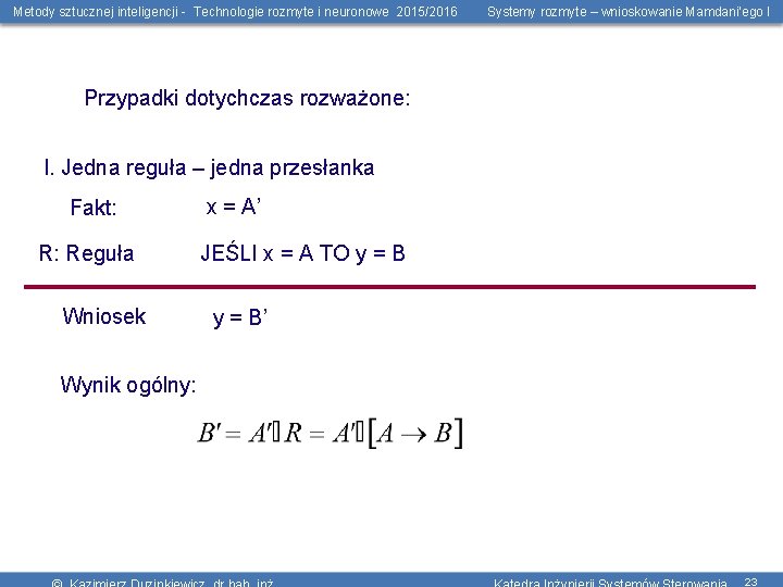 Metody sztucznej inteligencji - Technologie rozmyte i neuronowe 2015/2016 Systemy rozmyte – wnioskowanie Mamdani’ego