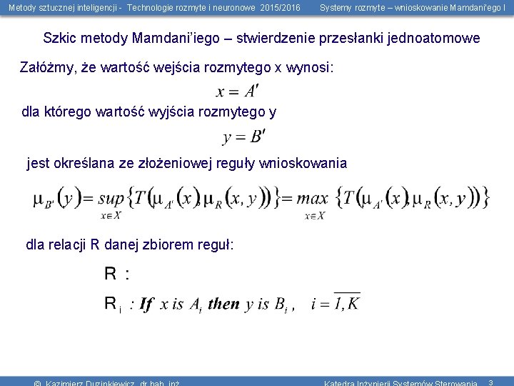 Metody sztucznej inteligencji - Technologie rozmyte i neuronowe 2015/2016 Systemy rozmyte – wnioskowanie Mamdani’ego