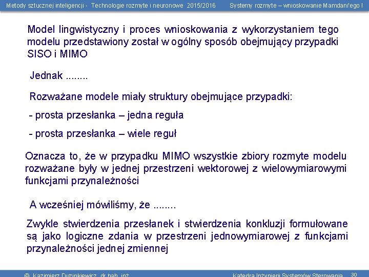 Metody sztucznej inteligencji - Technologie rozmyte i neuronowe 2015/2016 Systemy rozmyte – wnioskowanie Mamdani’ego