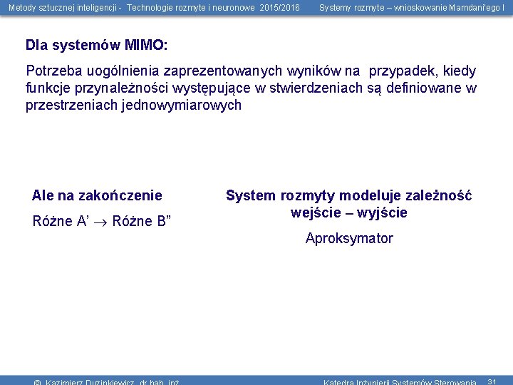 Metody sztucznej inteligencji - Technologie rozmyte i neuronowe 2015/2016 Systemy rozmyte – wnioskowanie Mamdani’ego