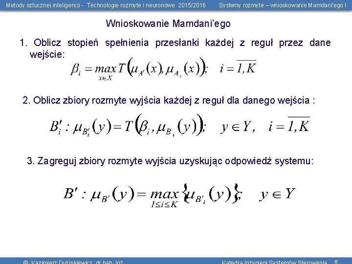 Metody sztucznej inteligencji - Technologie rozmyte i neuronowe 2015/2016 Systemy rozmyte – wnioskowanie Mamdani’ego