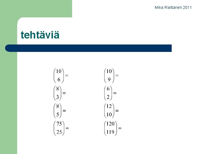 Mika Rantanen 2011 tehtäviä 