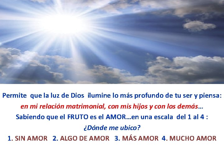 Permite que la luz de Dios ilumine lo más profundo de tu ser y Permite que la luz de Dios ilumine lo más profundo de tu ser y