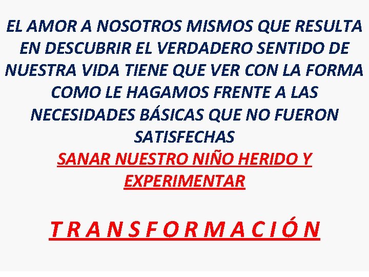 EL AMOR A NOSOTROS MISMOS QUE RESULTA EN DESCUBRIR EL VERDADERO SENTIDO DE NUESTRA EL AMOR A NOSOTROS MISMOS QUE RESULTA EN DESCUBRIR EL VERDADERO SENTIDO DE NUESTRA