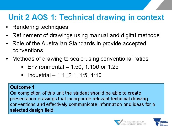 Unit 2 AOS 1: Technical drawing in context • Rendering techniques • Refinement of