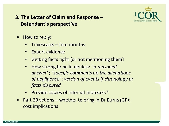 3. The Letter of Claim and Response – Defendant’s perspective • How to reply: 3. The Letter of Claim and Response – Defendant’s perspective • How to reply: