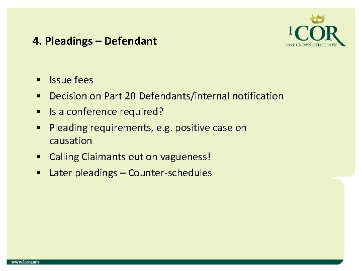 4. Pleadings – Defendant • • Issue fees Decision on Part 20 Defendants/internal notification 4. Pleadings – Defendant • • Issue fees Decision on Part 20 Defendants/internal notification