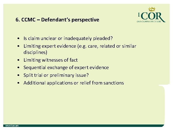 6. CCMC – Defendant’s perspective • Is claim unclear or inadequately pleaded? • Limiting 6. CCMC – Defendant’s perspective • Is claim unclear or inadequately pleaded? • Limiting