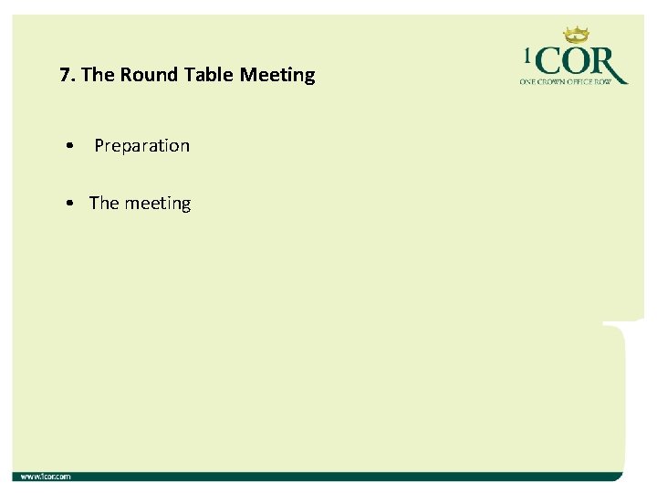 7. The Round Table Meeting • Preparation • The meeting 7. The Round Table Meeting • Preparation • The meeting