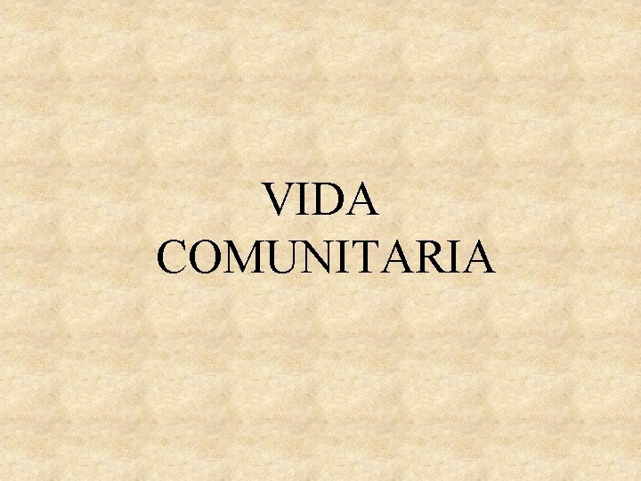 VIDA COMUNITARIA 