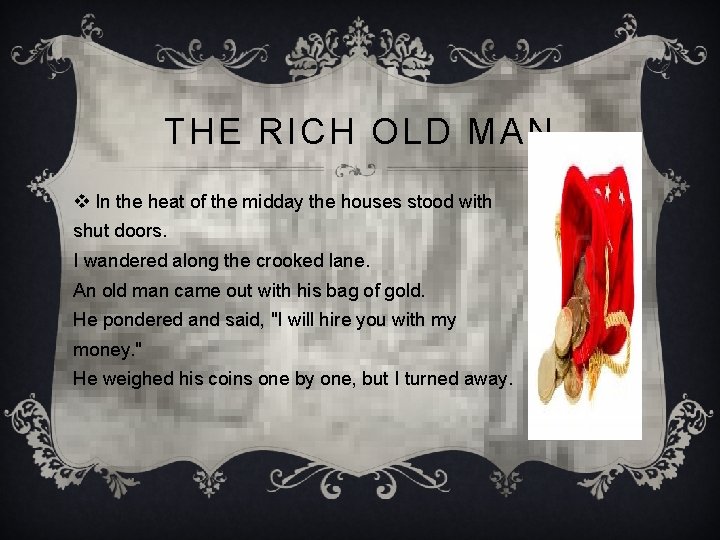 THE RICH OLD MAN v In the heat of the midday the houses stood
