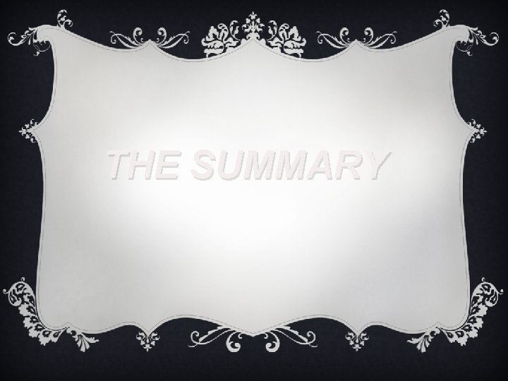 THE SUMMARY 