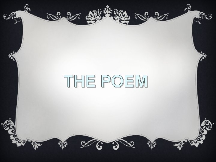 THE POEM 