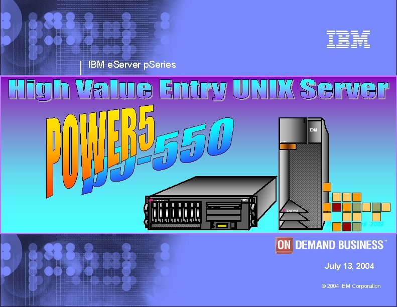 IBM e. Server p. Series IBM p. Series § IBM server HCR U 6