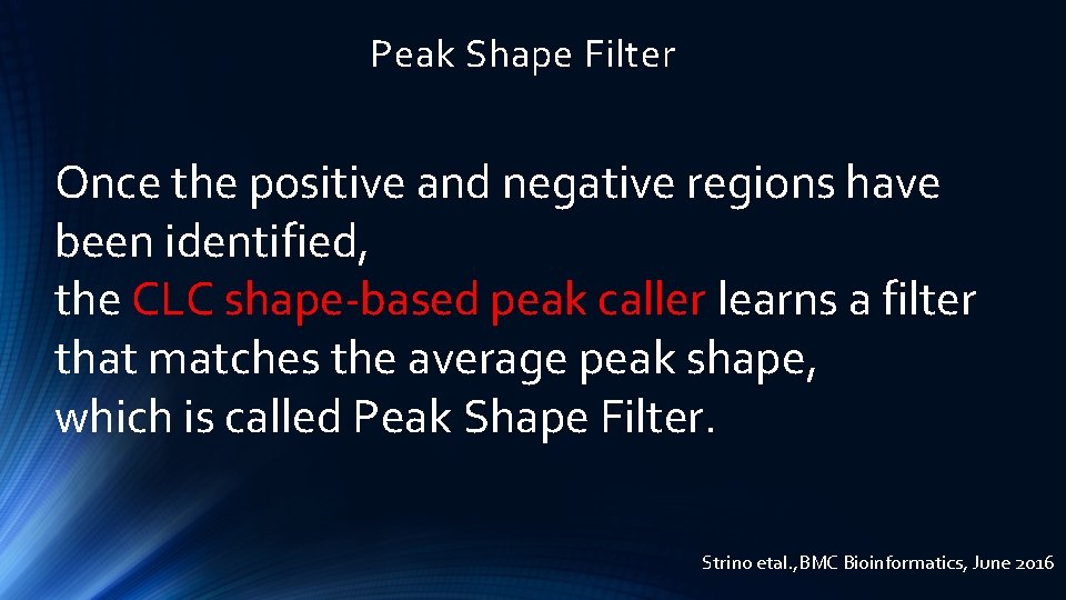 Peak Shape Filter Once the positive and negative regions have been identified, the CLC