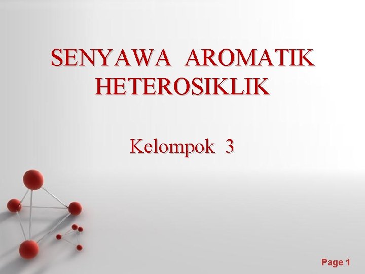 SENYAWA AROMATIK HETEROSIKLIK Kelompok 3 Page 1 