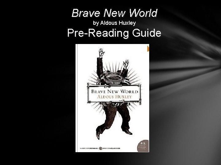 Brave New World by Aldous Huxley Pre-Reading Guide 