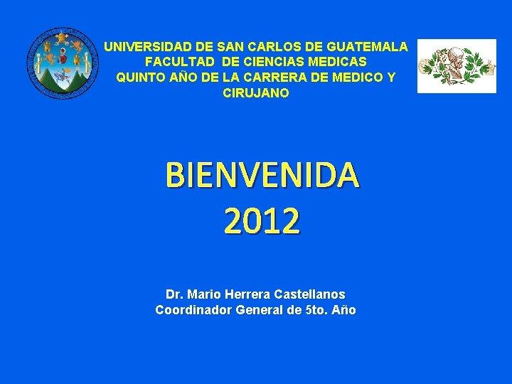 UNIVERSIDAD DE SAN CARLOS DE GUATEMALA FACULTAD DE CIENCIAS MEDICAS QUINTO AÑO DE LA